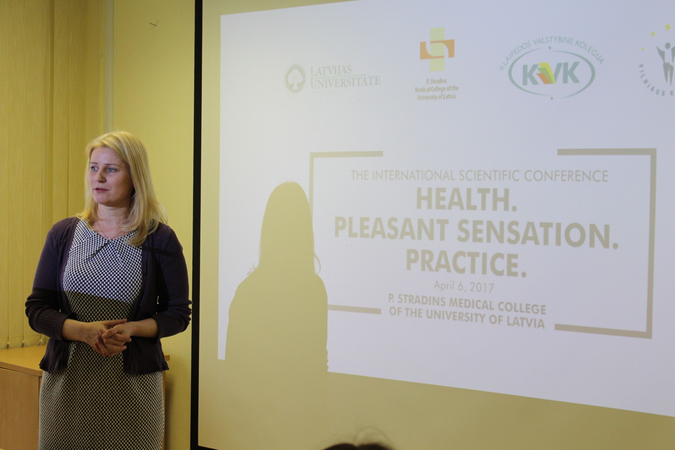 The 1st International Scientific Conference “HEALTH. PLEASANT SENSATION. PRACTICE.” P. Stradins Medical College of the University of Latvia